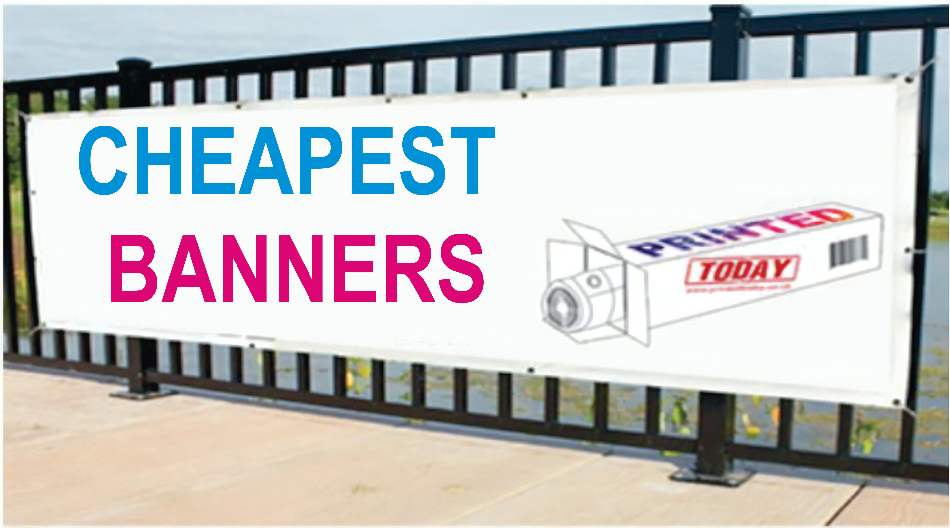 Cheapest Banners, Best Qualty Affordable Banners Printed Today