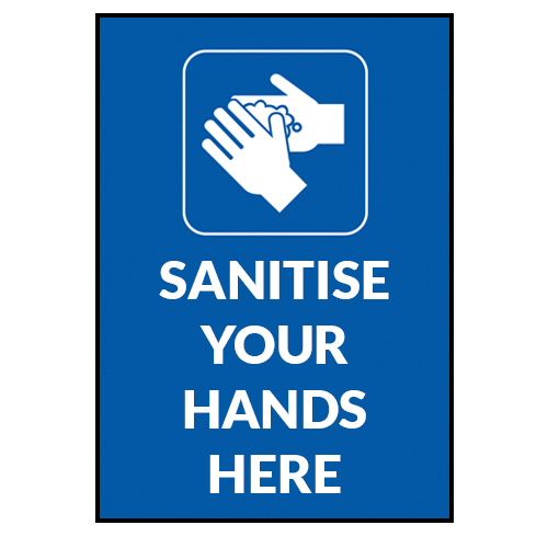SANITISE YOUR HANDS HERE - Printed Today - 72 Hours Home Delivery