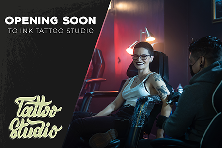 Opening Soon To Ink Tattoo Studio
