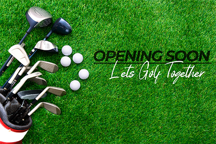 Opeing Soon Lets Golf Together
