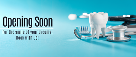 Opening Soon For The Smile Of Your Dreams