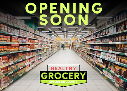 Opening Soon Healthy Grocery