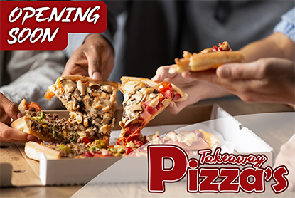 Opening Soon Takeaway Pizza’s