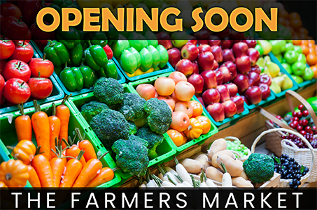 Opening Soon The Farmers Market