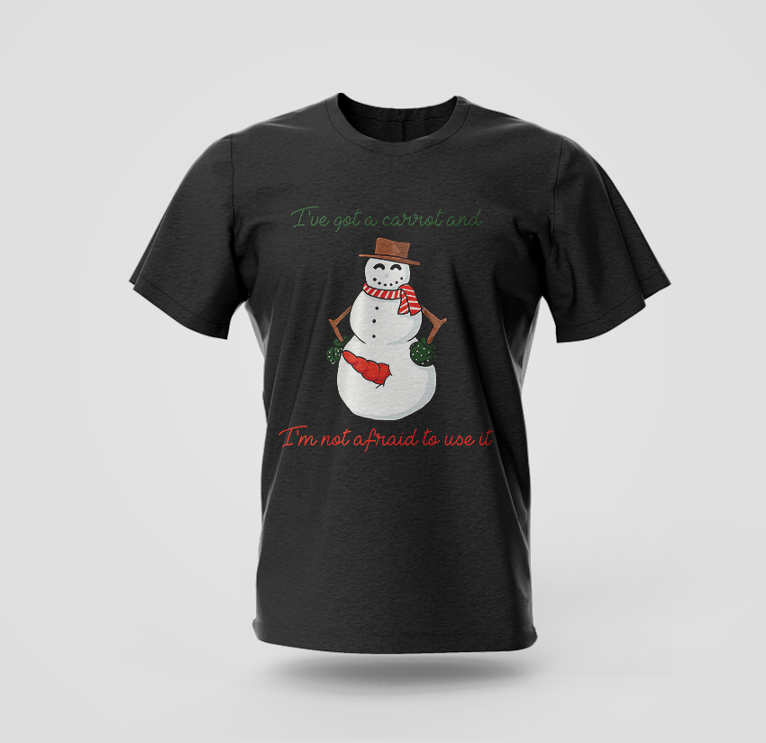 I Have Got A Carrot I’m Not Afraid To Use It T-shirt
