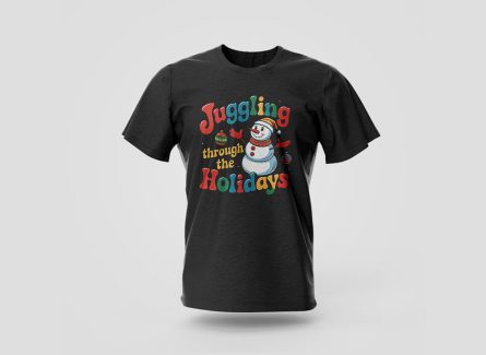 juggling through the holidays t-shirt