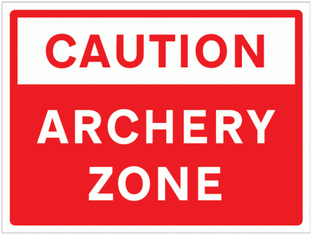 Caution Archery Zone Sign