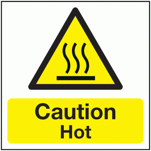 Caution Hot Sign - Printed Today