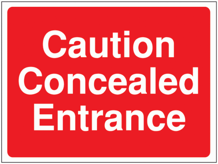 Construction Signs - Caution Concealed Entrance