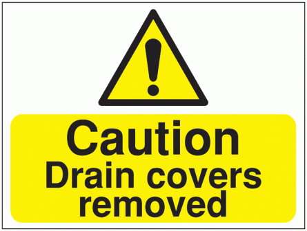 Construction Signs - Caution Drain Covers Rermoved