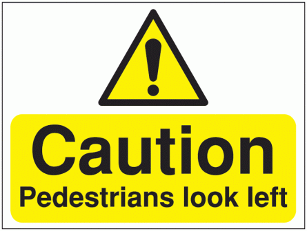 Construction Signs - Caution Pedestrians Look Left
