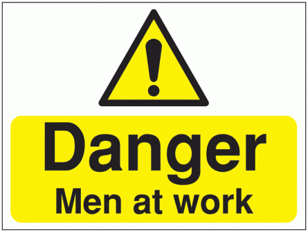 Construction Signs - Danger Men At Work