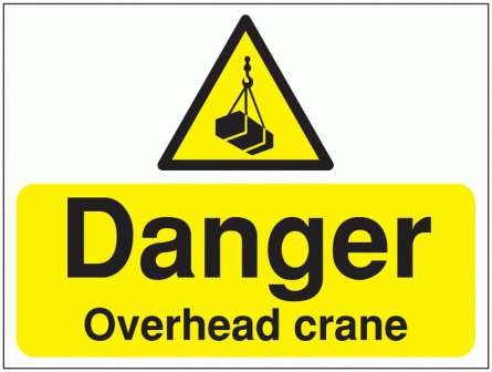 Construction Signs - Danger Overhead Crane