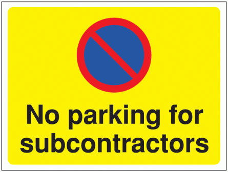 Construction Signs - No Parking For Subcontractors