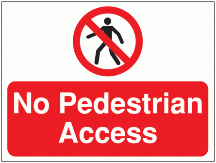 Construction Signs - No Pedestrian Access