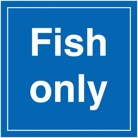 Fish Only Sign
