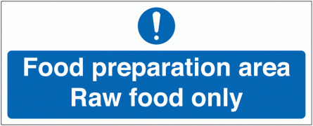 Food Preparation Area - Raw Food Only Sign