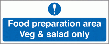 Food Preparation Area - Veg & Salad Only Sign