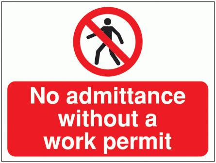 No Admittance Without A Work Permit Construction Signs