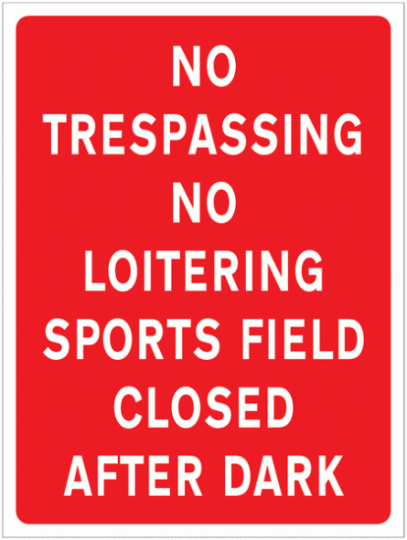 No Trespassing - Sports Field Closed After Dark Car Park Sign