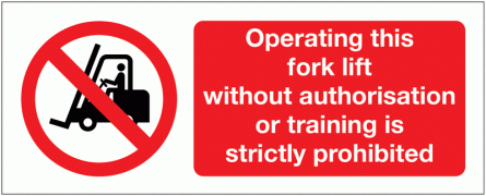 Operating Forklift Truck Without Authorisation Sign