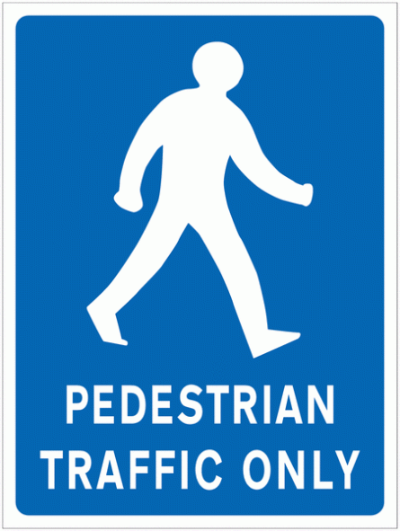 Pedestrian Traffic Only Sign