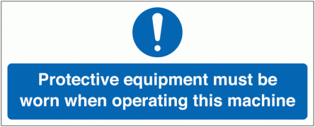 Protective Equipment Must Be Worn Sign (With Symbol)