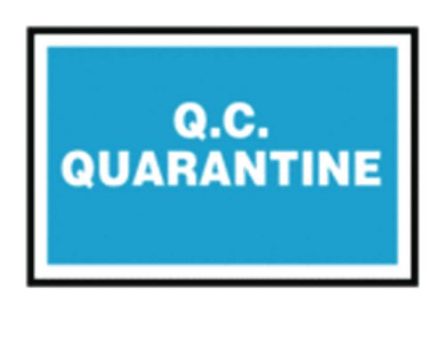 Quarantine - Quality Assurance Sign