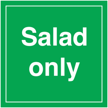 Salad Only Sign