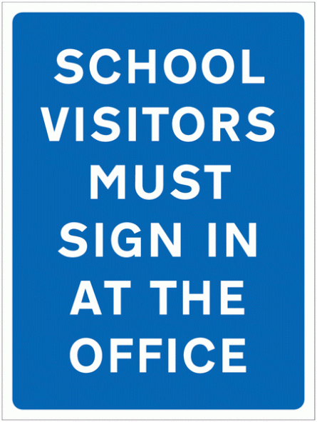 School Visitors Must Sign In At Office Sign for Car Parks