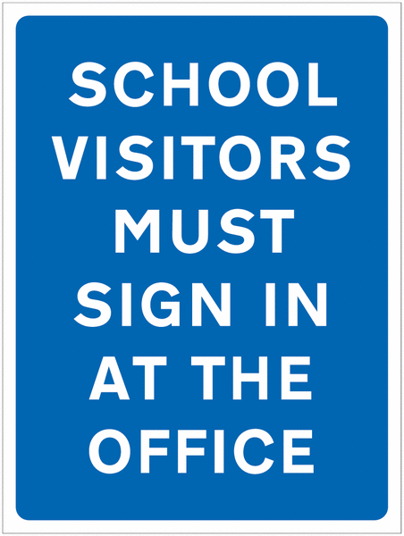 School Visitors Must Sign In At Office Sign for Car Parks
