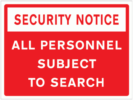 Security Notice - All Personnel Subject To Search Sign