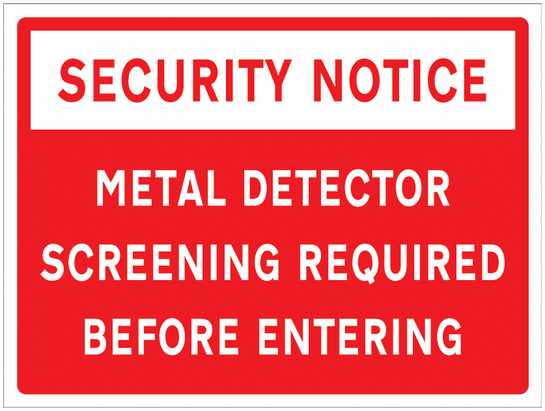 Security Notice - Metal Detector Screening Required Before Entering Sign