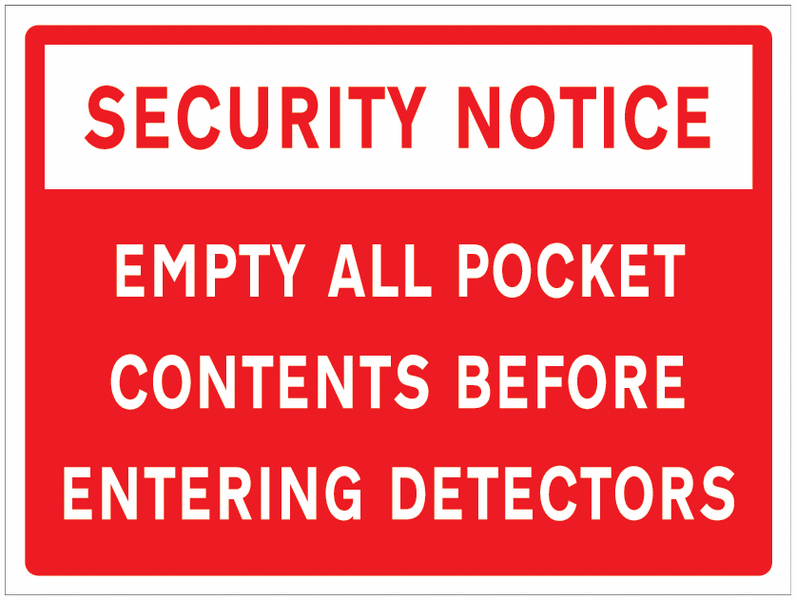 Security notice - Empty all pocket contents before entering detectors Sign