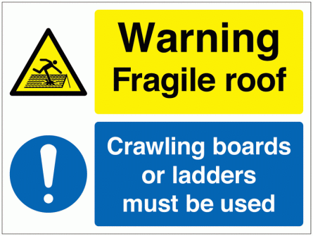 Warning Fragile Roof/Crawling Boards Must Be Used Signs