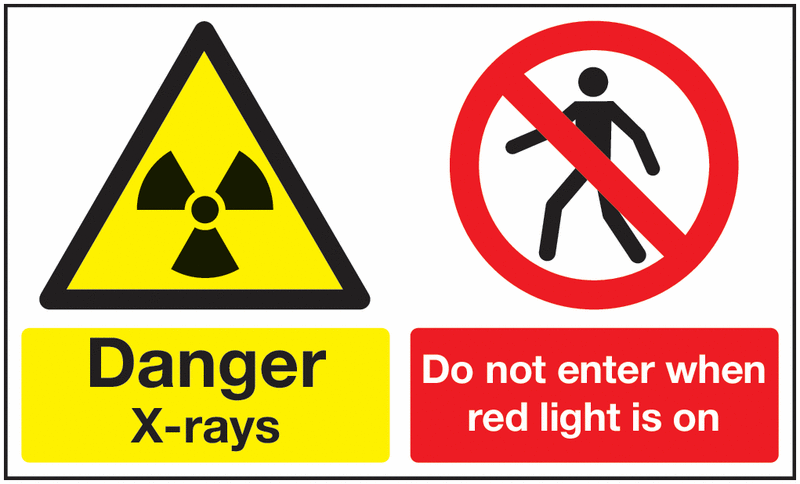 Danger X-Rays Do Not Enter When Red Light Is On Signs