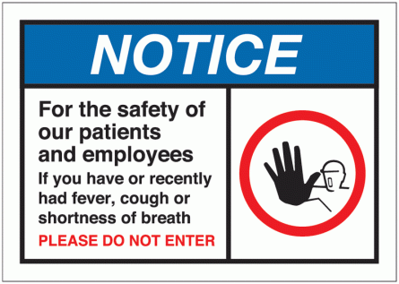 Notice - For The Safety Of Our Patients And Employees Sign