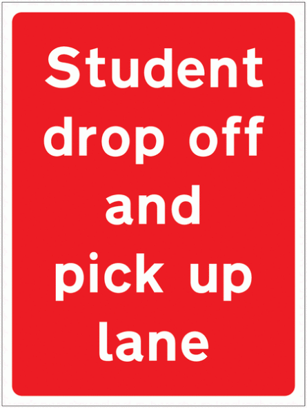 Student Drop Off Pick Up Lane Sign