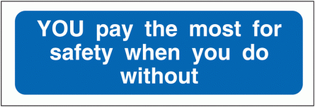 You Pay the Most for Safety... PPE Locker Signs
